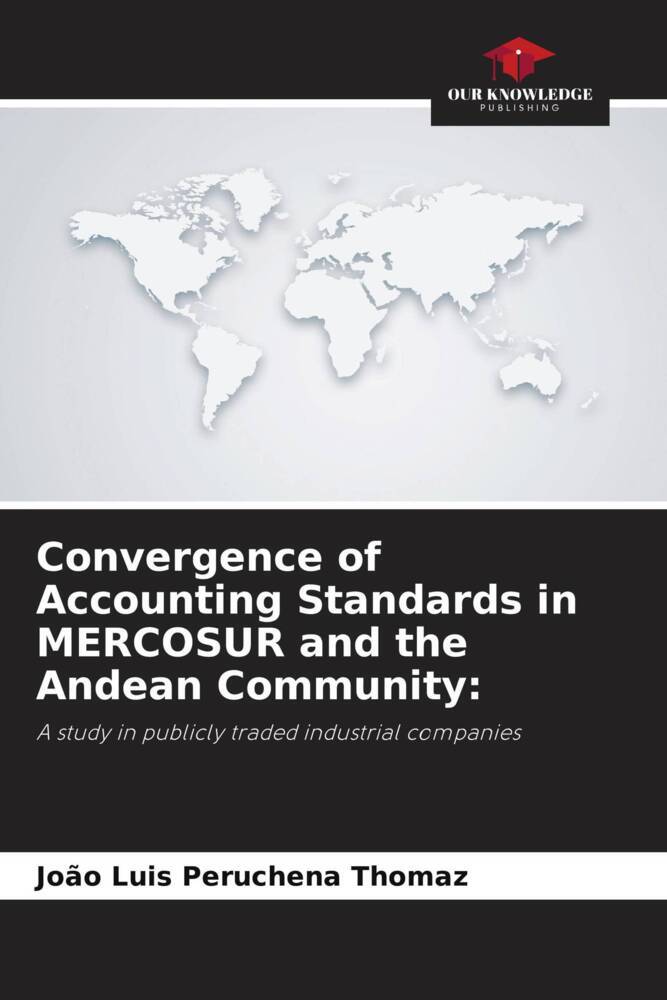 Convergence of Accounting Standards in MERCOSUR and the Andean Community: