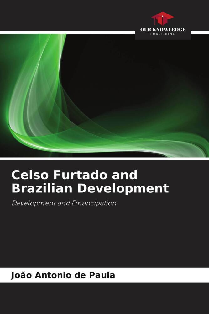Celso Furtado and Brazilian Development
