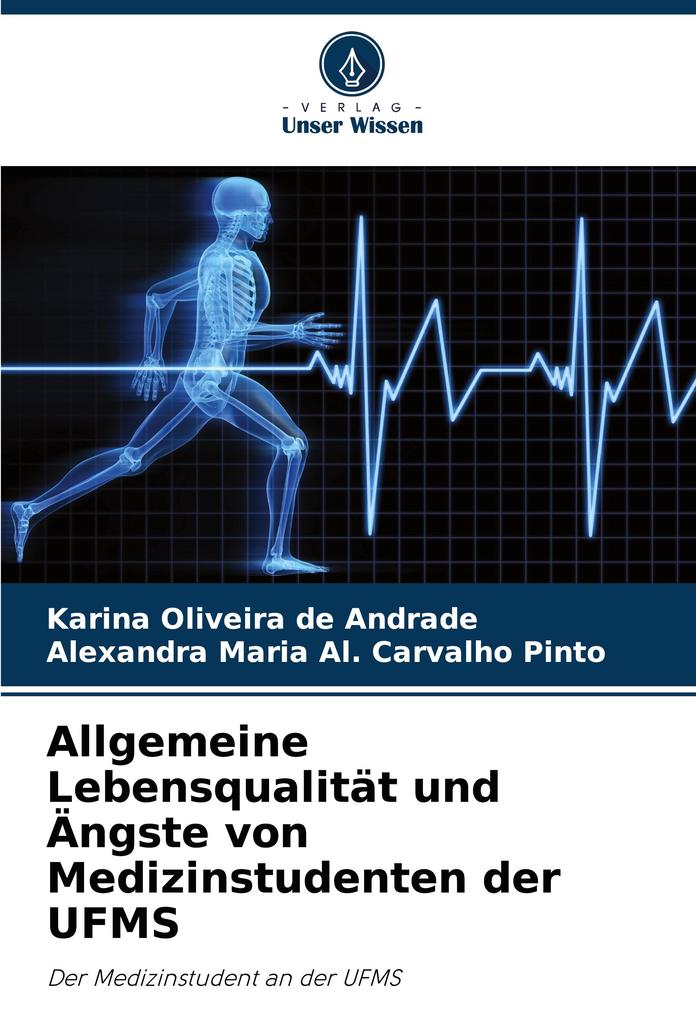 Allgemeine Lebensqualität und Ängste von Medizinstudenten der UFMS