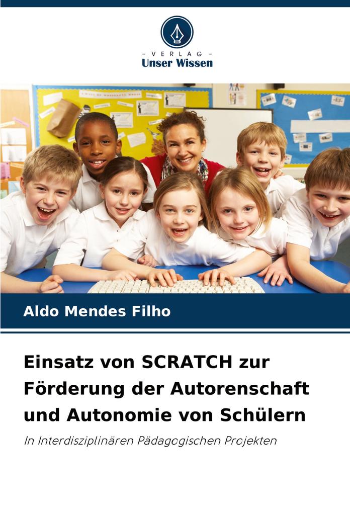 Einsatz von SCRATCH zur Förderung der Autorenschaft und Autonomie von Schülern