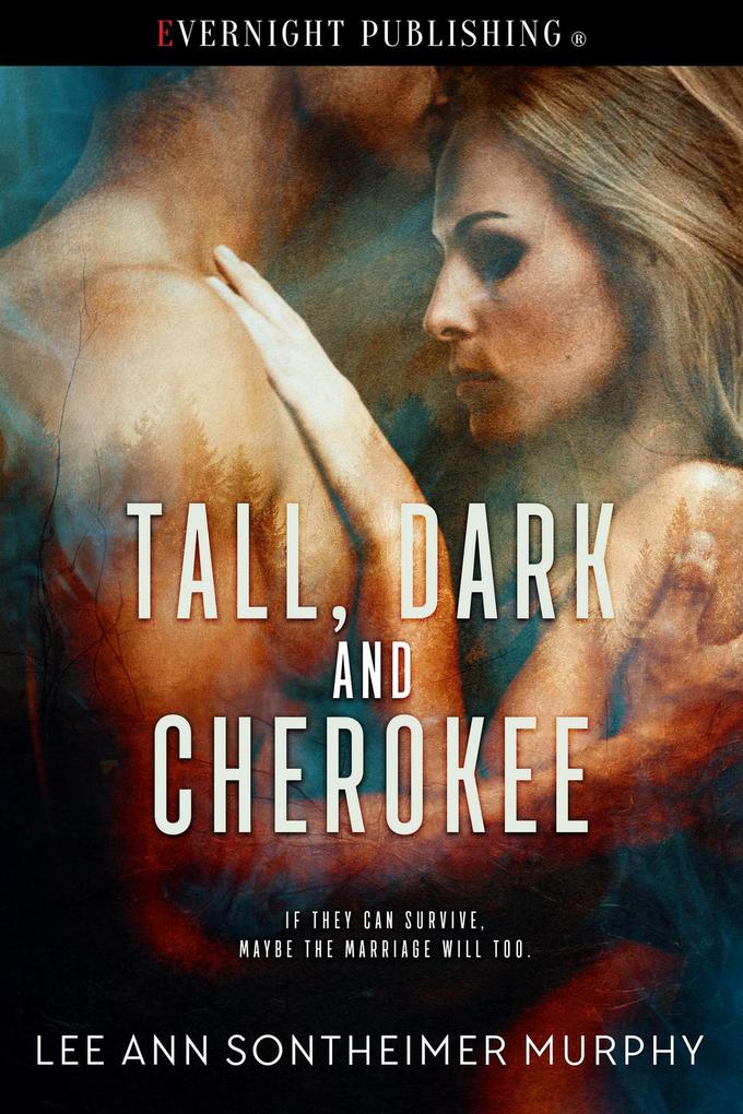 Tall Dark and Cherokee