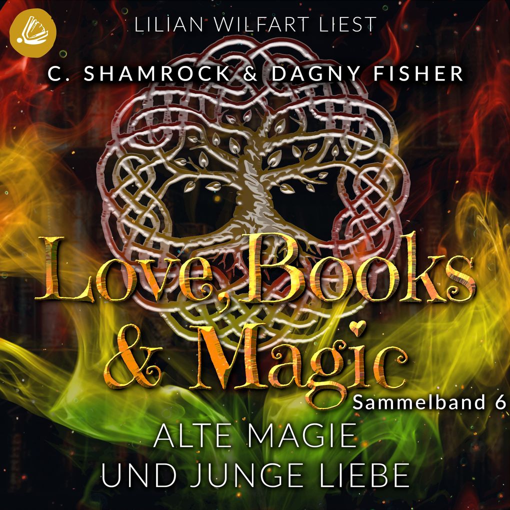 Alte Magie und junge Liebe: Love Books & Magic - Sammelband 6 (Sammelbände Love Books & Magic)