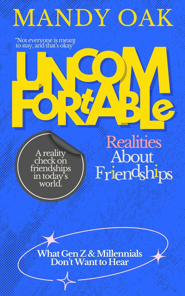 Uncomfortable Realities About Friendships