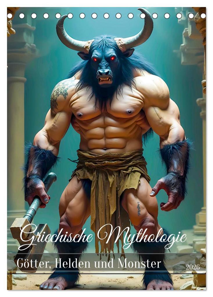 Griechische Mythologie - Götter Helden und Monster (Tischkalender 2026 DIN A5 hoch) CALVENDO Monatskalender