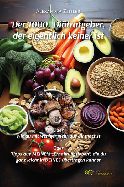 DER 1000. DIÄTRATGEBER DER EIGENTLICH KEINER IST