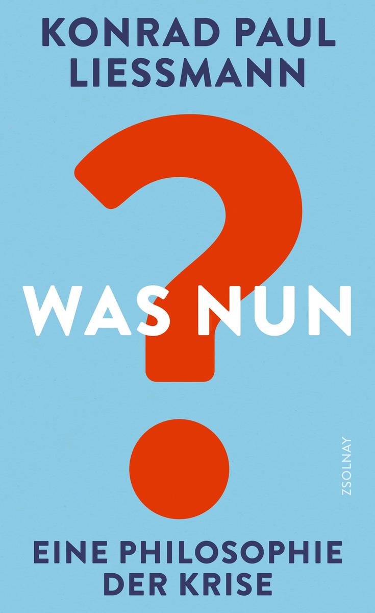 Was nun? Konrad Paul Liessmann - Bild 3