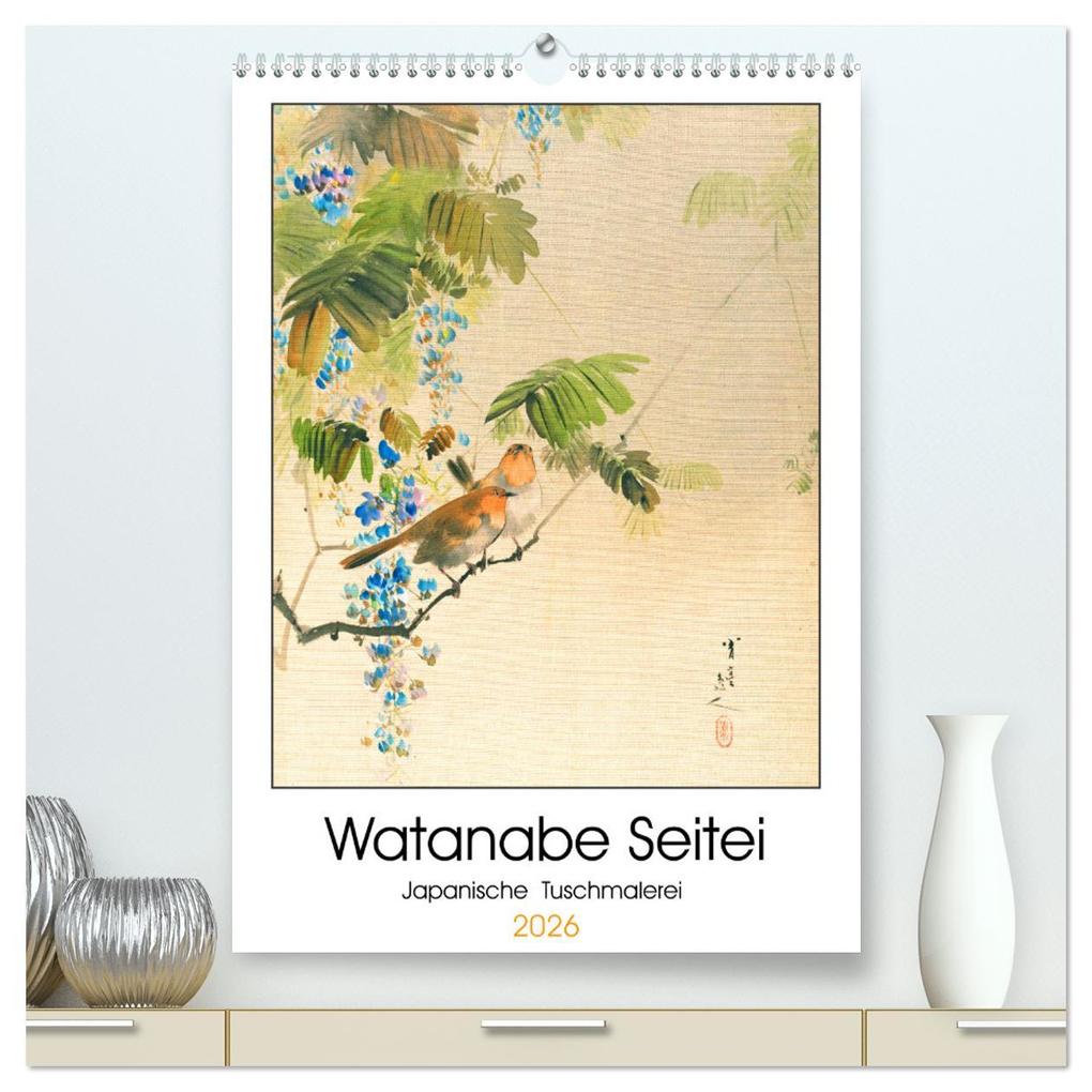 Watanabe Seitei - Japanische Tuschmalerei (hochwertiger Premium Wandkalender 2026 DIN A2 hoch) Kunstdruck in Hochglanz