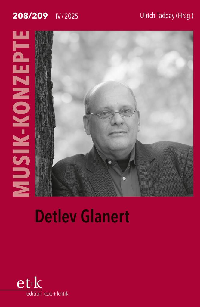 MUSIK-KONZEPTE 208/209: Detlev Glanert