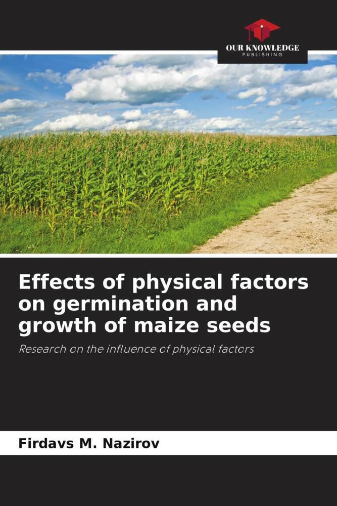 Effects of physical factors on germination and growth of maize seeds
