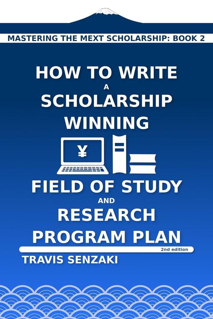 How to Write a Scholarship-Winning Field of Study and Research Program Plan