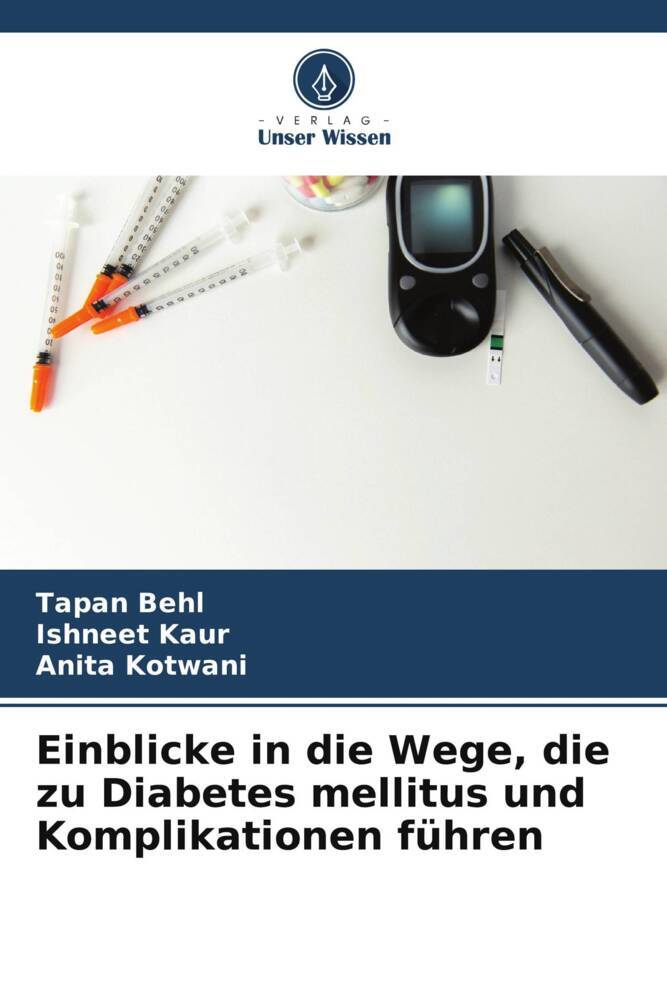 Einblicke in die Wege die zu Diabetes mellitus und Komplikationen führen