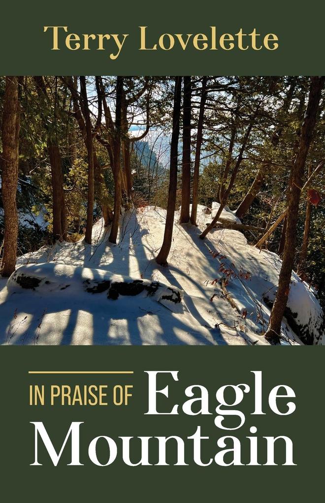In Praise of Eagle Mountain