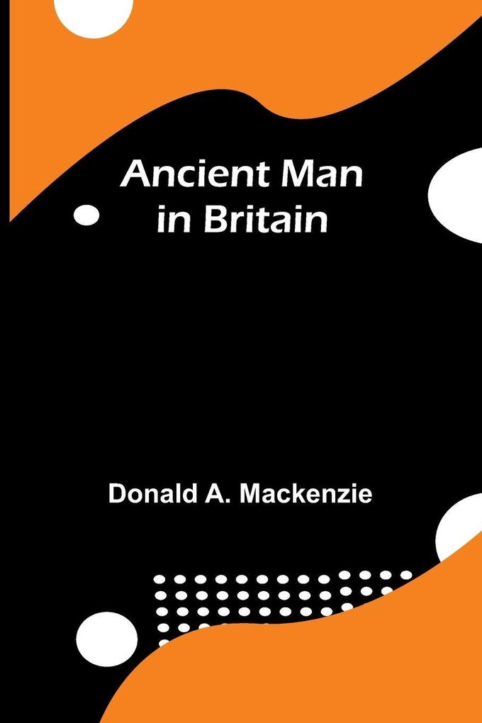 Ancient Man in Britain