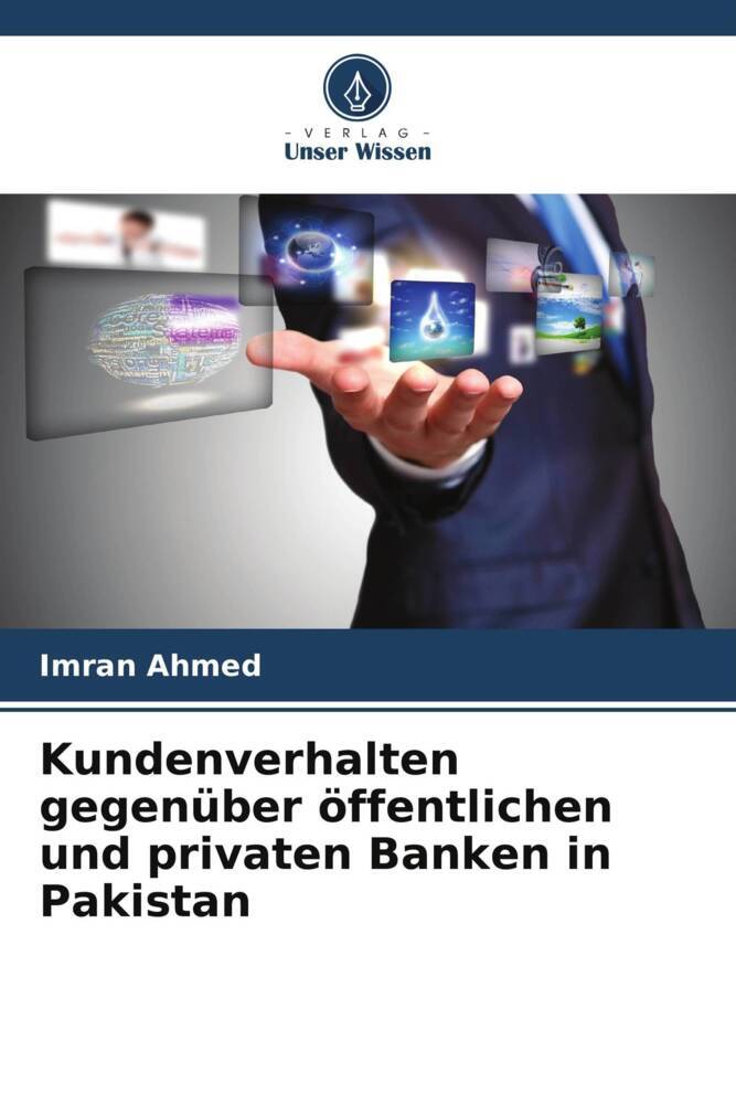 Kundenverhalten gegenüber öffentlichen und privaten Banken in Pakistan