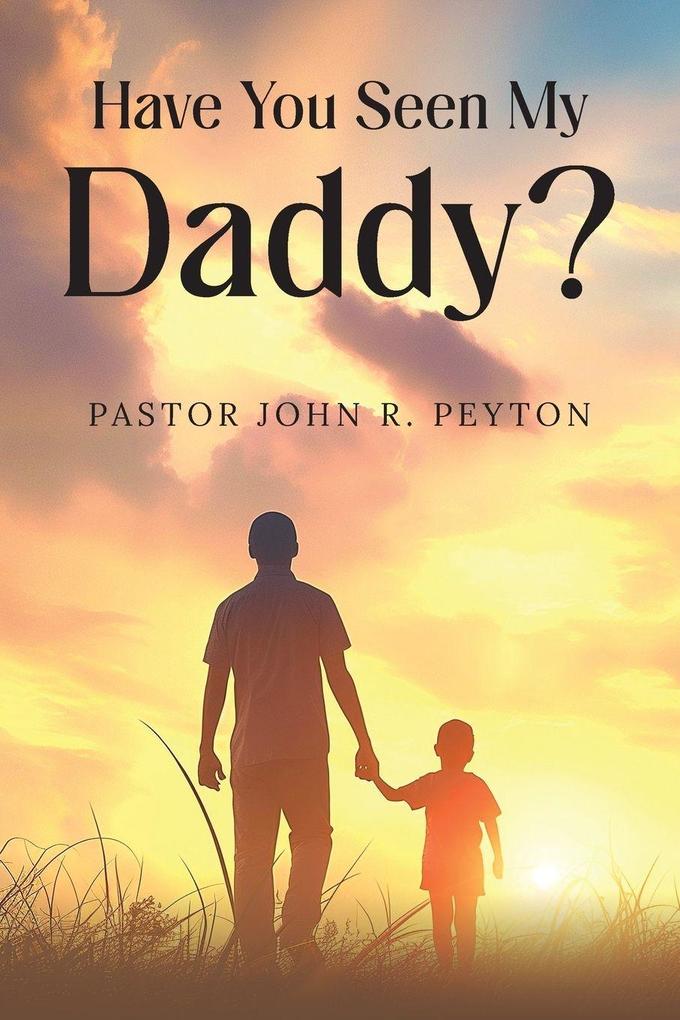 Have You Seen My Daddy?