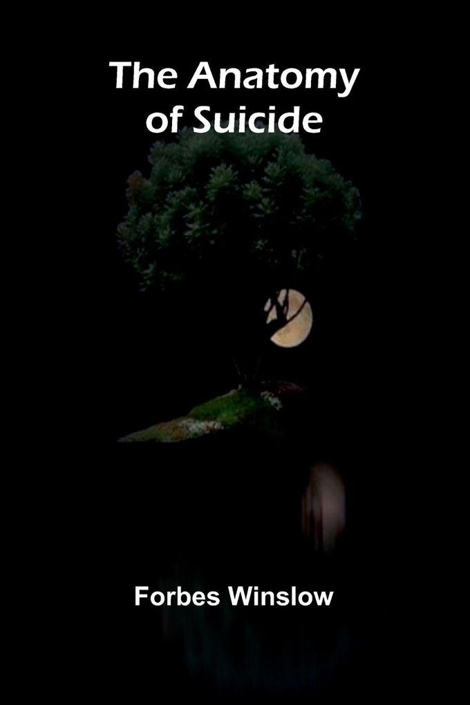 The Anatomy of Suicide