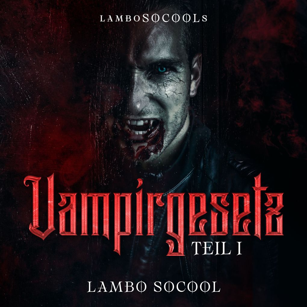 lamboSOCOOLs Vampirgesetz Teil I