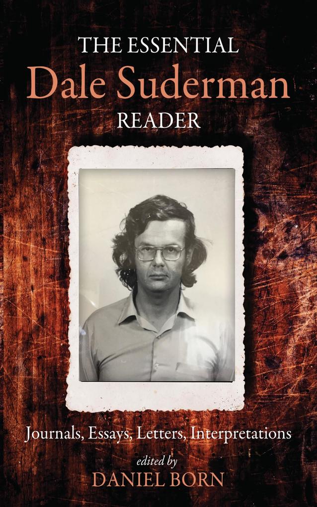 The Essential Dale Suderman Reader