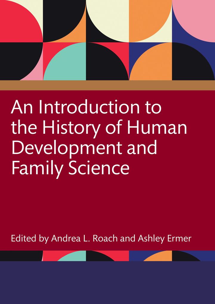 An Introduction to the History of Human Development and Family Science