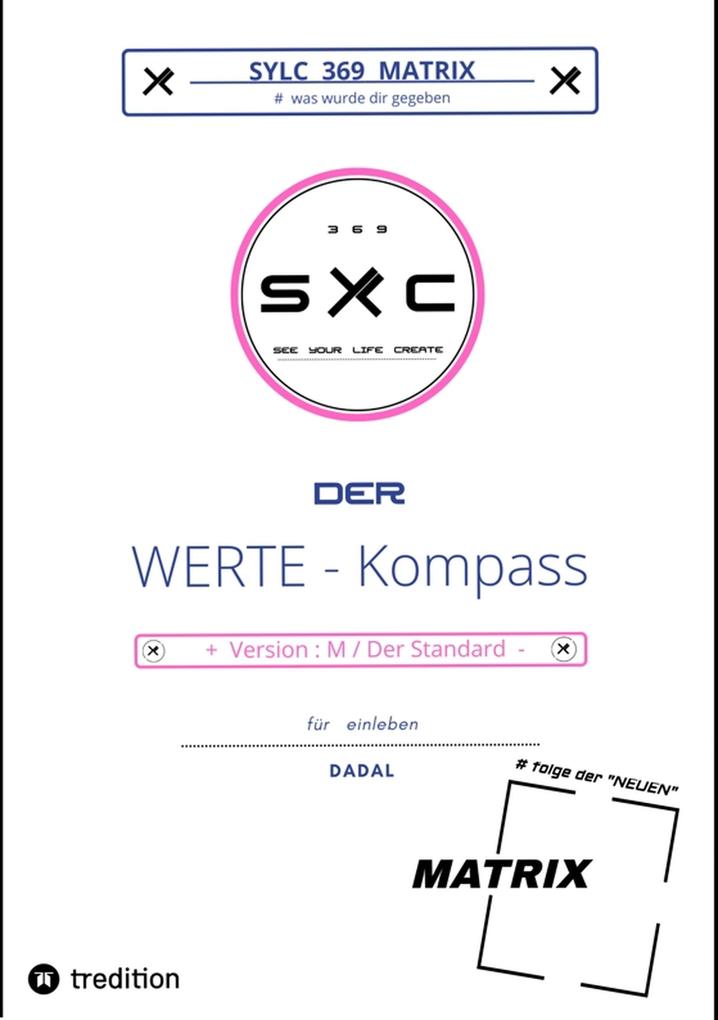 SYLC 369 MATRIX : Der WERTE - Kompass / Version : M / Der Standard