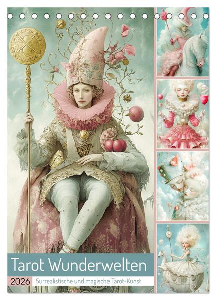 Tarot Wunderwelten. Surrealistische und magische Tarot-Kunst (Tischkalender 2026 DIN A5 hoch) CALVENDO Monatskalender
