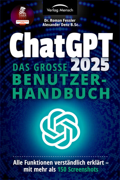 ChatGPT 2025 - Das große Benutzerhandbuch