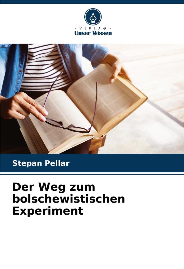 Der Weg zum bolschewistischen Experiment