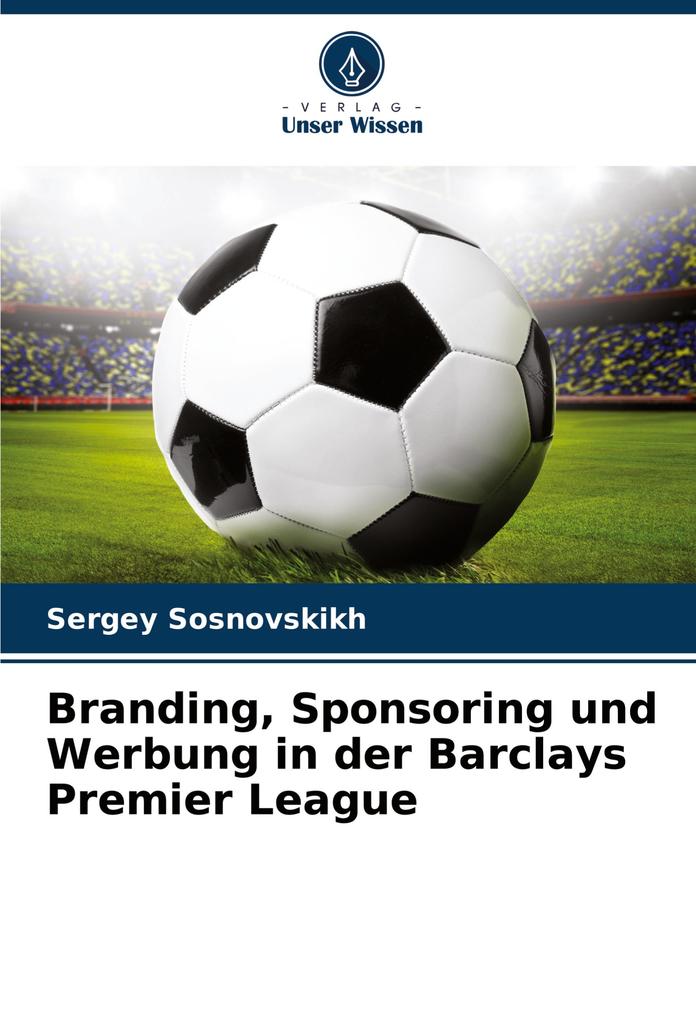 Branding Sponsoring und Werbung in der Barclays Premier League
