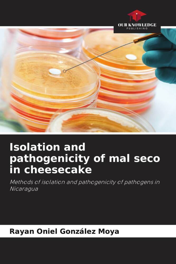 Isolation and pathogenicity of mal seco in cheesecake