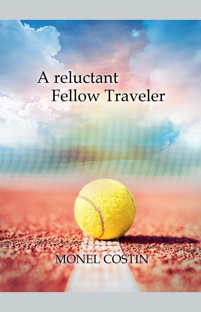 A reluctant Fellow Traveler