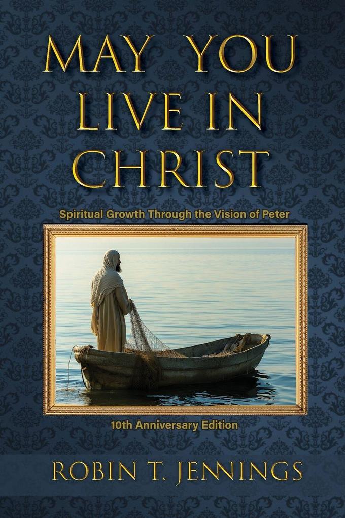 May You Live In Christ