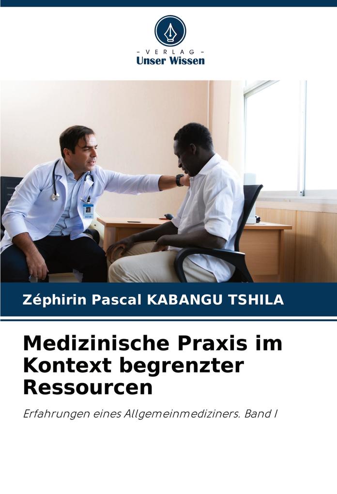 Medizinische Praxis im Kontext begrenzter Ressourcen