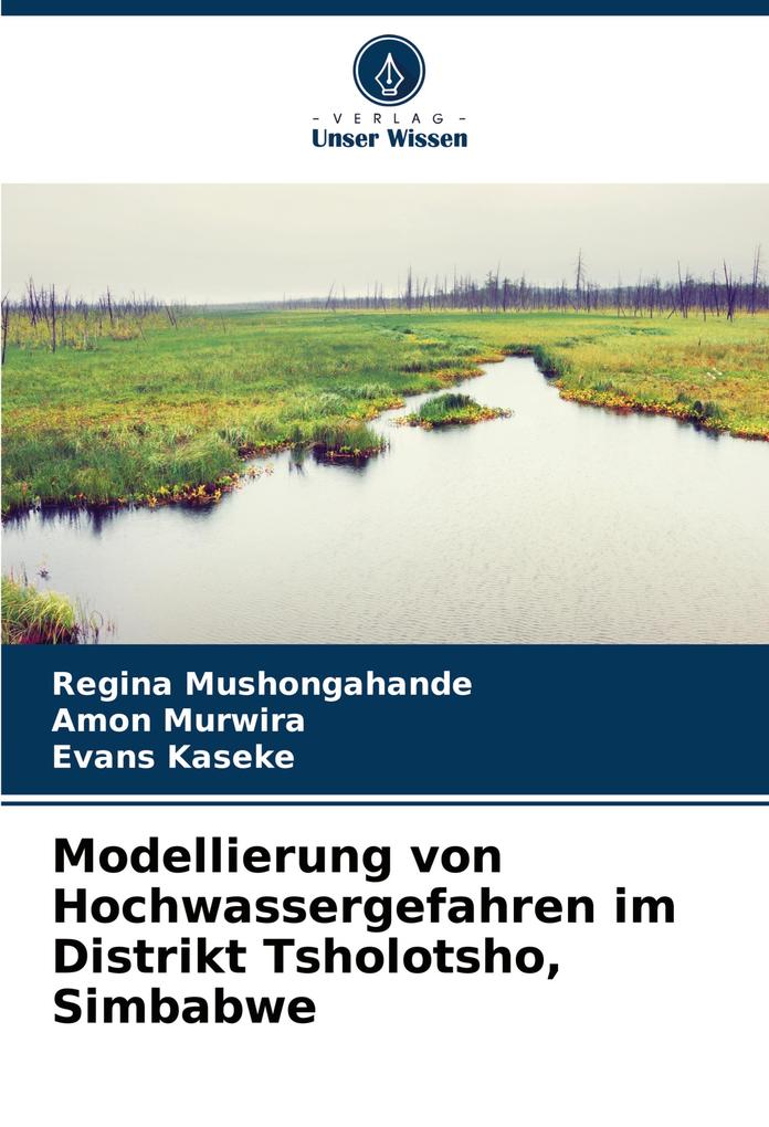Modellierung von Hochwassergefahren im Distrikt Tsholotsho Simbabwe