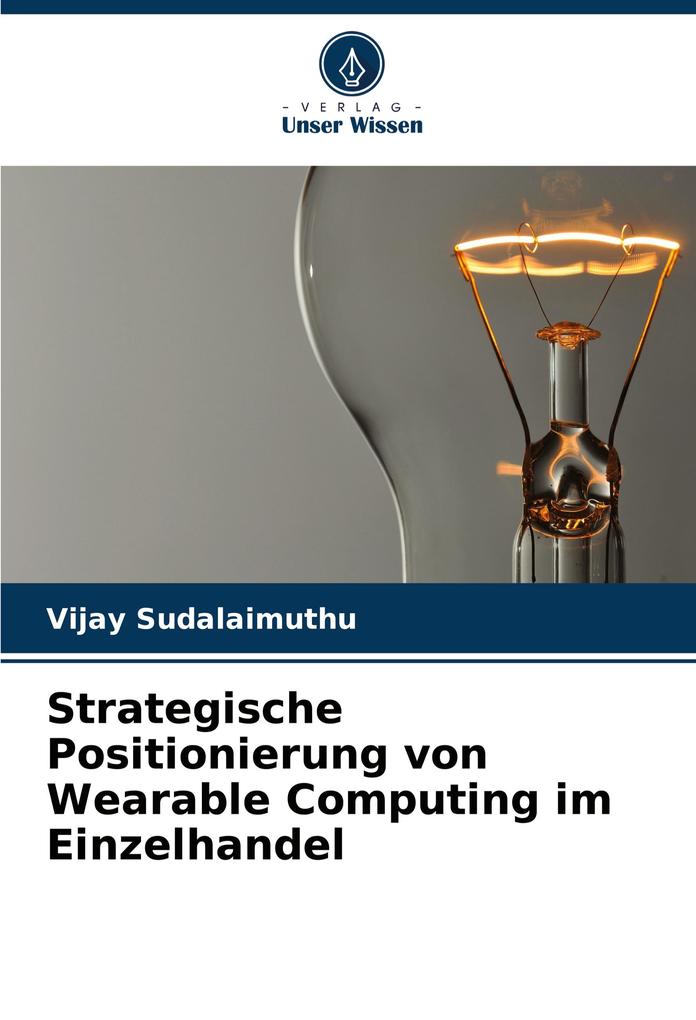 Strategische Positionierung von Wearable Computing im Einzelhandel