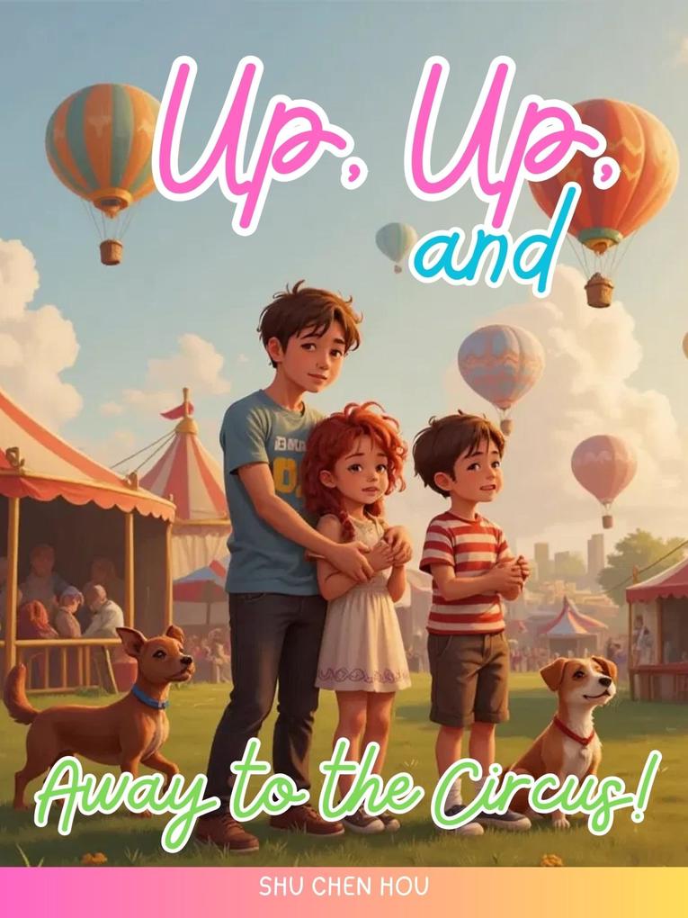 Up Up and Away to the Circus!