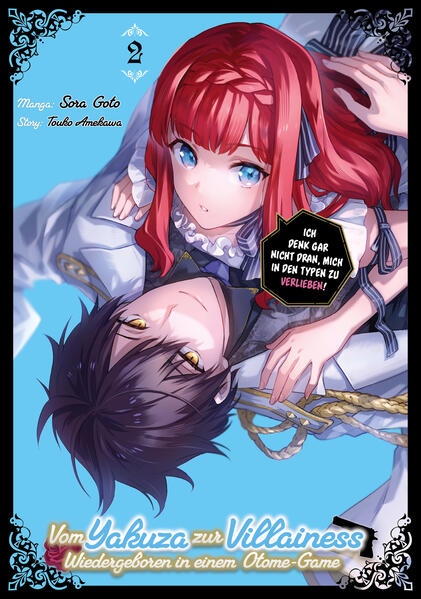 Vom Yakuza zur Villainess: Wiedergeboren in einem Otome-Game (Manga) Band 02