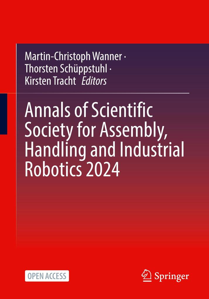Annals of Scientific Society for Assembly Handling and Industrial Robotics 2024
