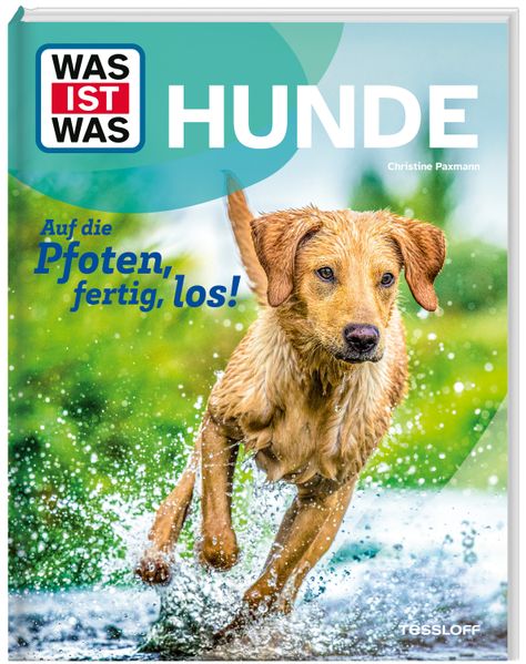WAS IST WAS Hunde. Auf die Pfoten fertig los!