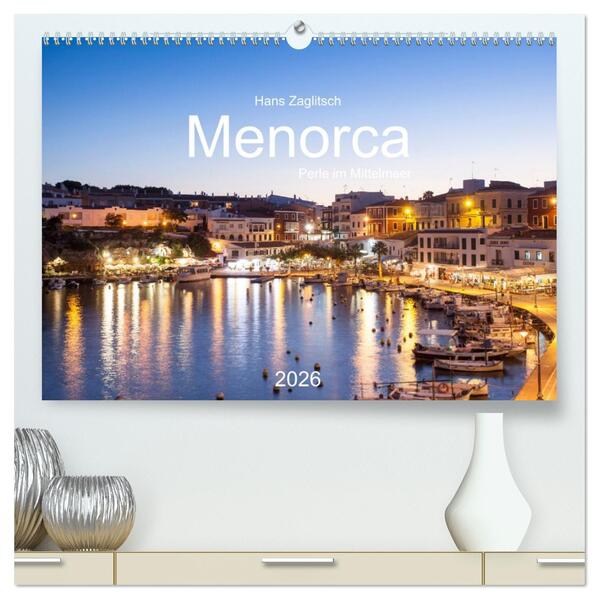 Menorca - Perle im MIttelmeer (hochwertiger Premium Wandkalender 2026 DIN A2 quer) Kunstdruck in Hochglanz