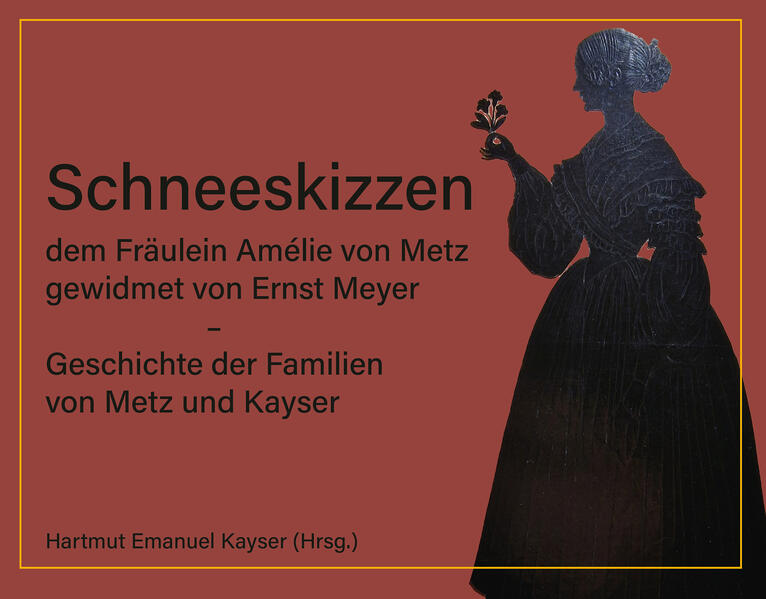Schneeskizzen dem Fräulein Amélie von Metz gewidmet von Ernst Meyer - Geschichte der Familien von Metz und Kayser
