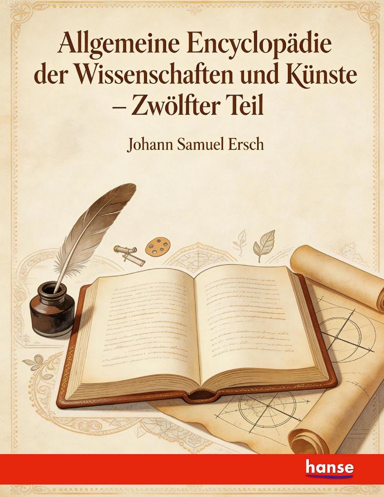 Allgemeine Encyclopädie der Wissenschaften und Künste