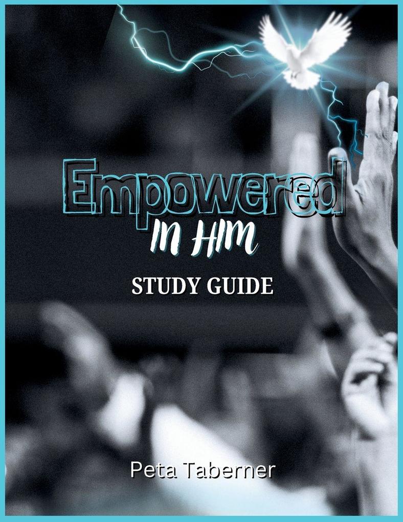 Empowered IN Him