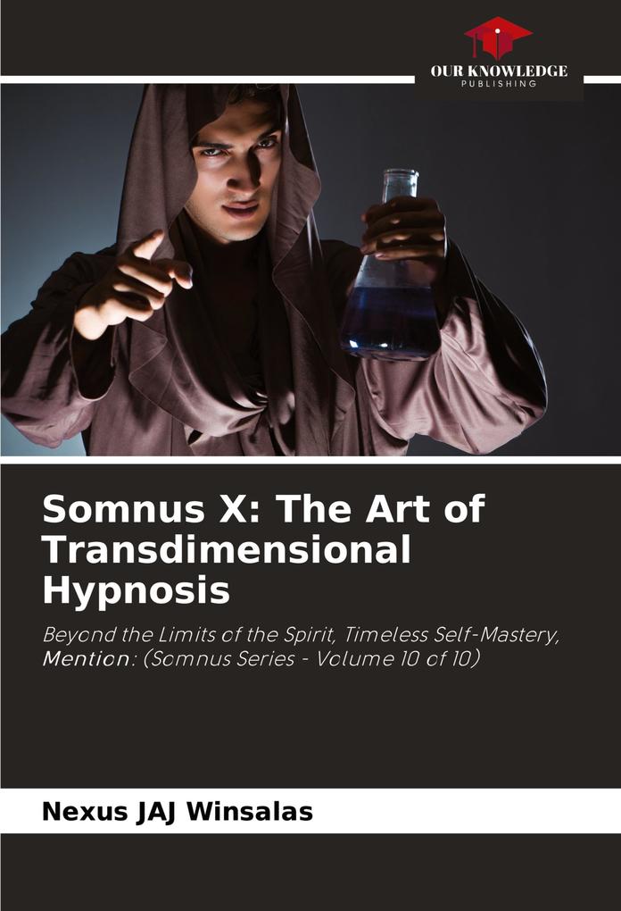 Somnus X: The Art of Transdimensional Hypnosis