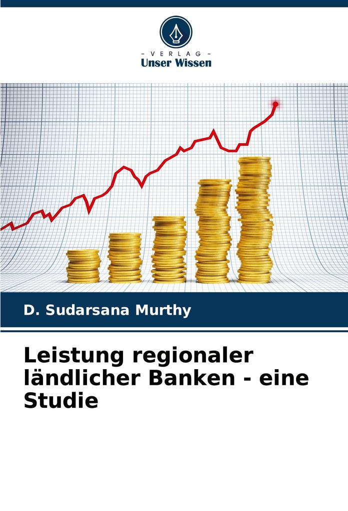 Leistung regionaler ländlicher Banken - eine Studie