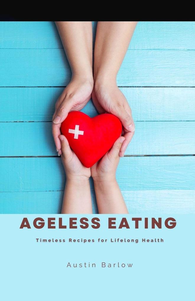 Ageless Eating