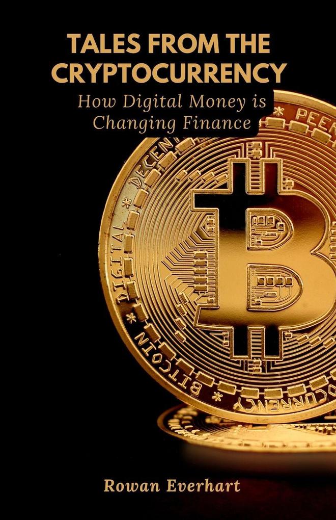 Tales from the Cryptocurrency