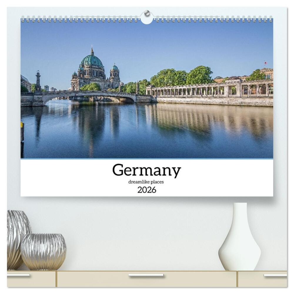 Germany dreamlike places (High Quality Premium Wall Calendar 2026 DIN A2 landscape)CALVENDO 12 Month Wall Calendar