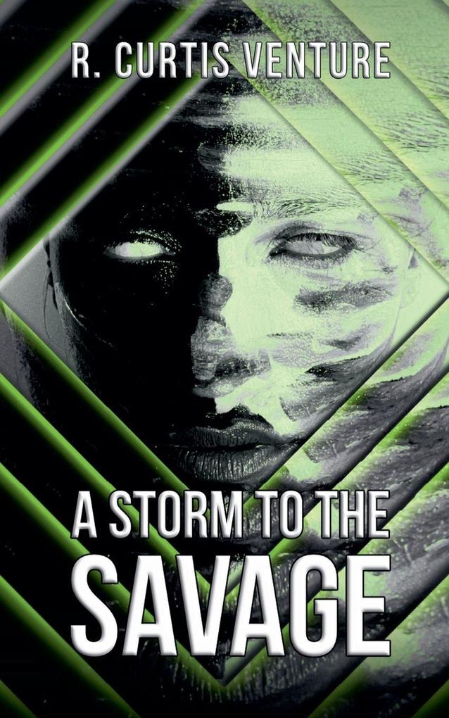 A Storm to the Savage