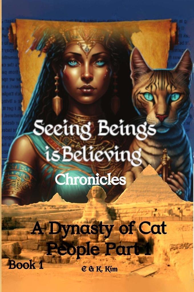 Seeing Beings is Believing Chronicles