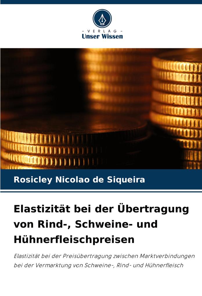 Elastizität bei der Übertragung von Rind- Schweine- und Hühnerfleischpreisen
